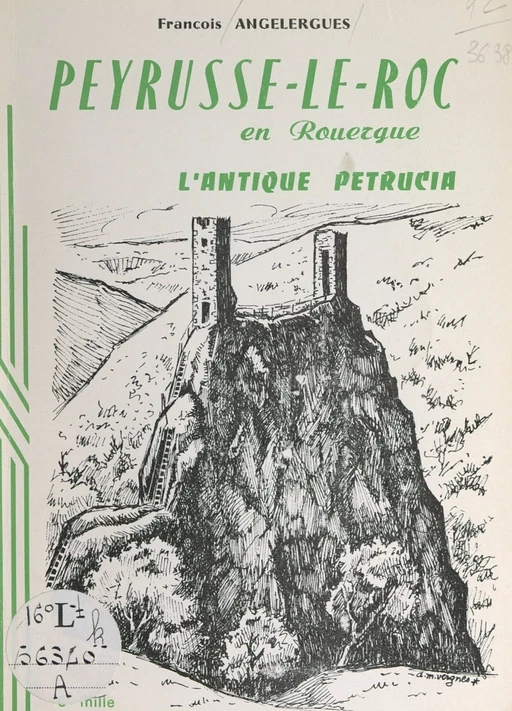 Peyrusse-le-Roc en Rouergue - François Angelergues - FeniXX réédition numérique