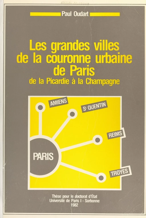 Les grandes villes de la couronne urbaine de Paris, de la Picardie à la Champagne - Paul Oudart - FeniXX réédition numérique