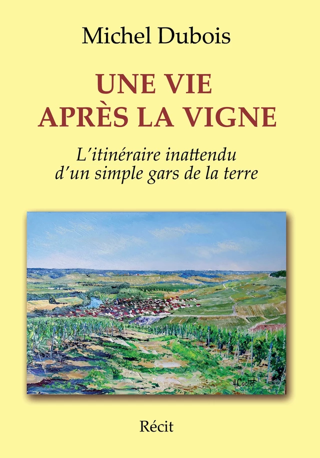 UNE VIE APRES LA VIGNE - Michel Dubois - Bookelis