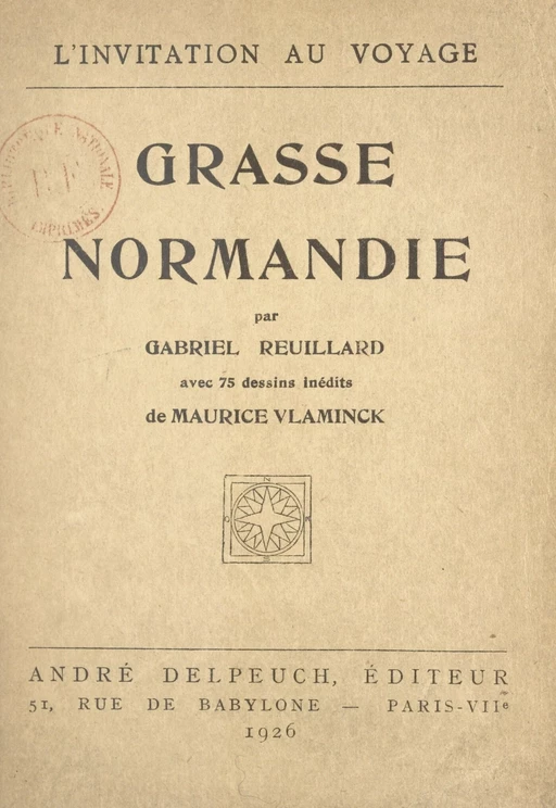 Grasse Normandie - Gabriel Reuillard - FeniXX réédition numérique