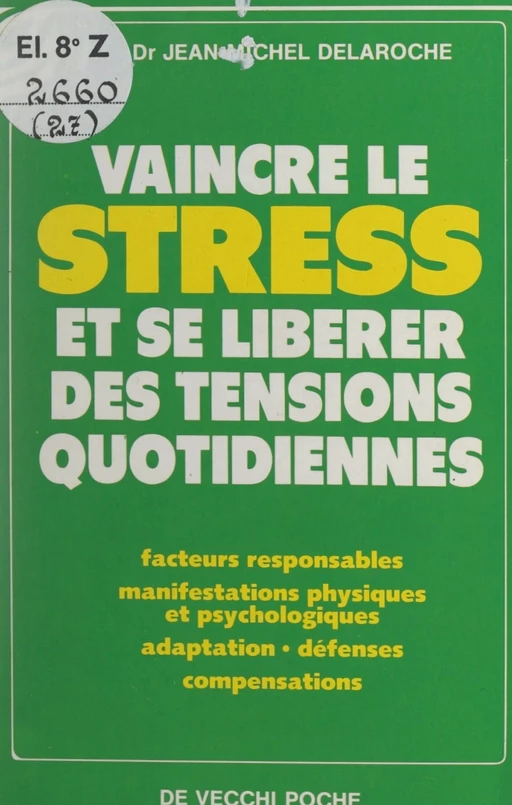 Vaincre le stress et se libérer des tensions quotidiennes - Jean-Michel Delaroche - FeniXX réédition numérique