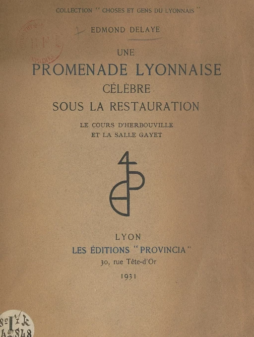 Une promenade lyonnaise célèbre sous la Restauration : le Cours d'Herbouville et la Salle Gayet - Edmond Delaye - FeniXX réédition numérique