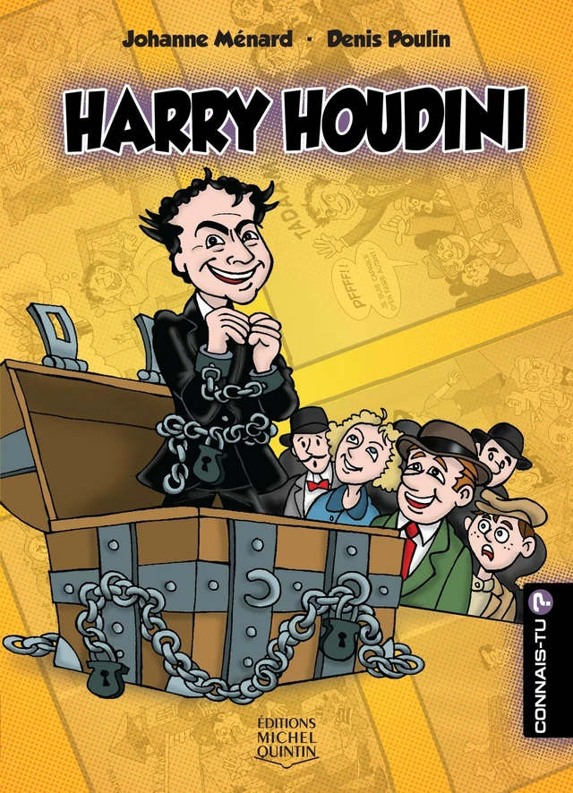 Harry Houdini - Johanne Ménard - Éditions Michel Quintin