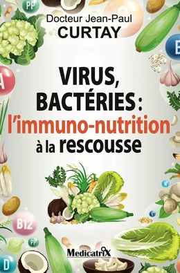 virus, bactéries: l’immuno-nutrition à la rescousse