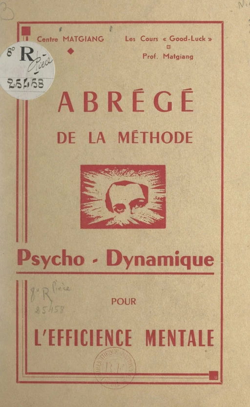 Abrégé de la méthode psycho-dynamique pour l'efficience mentale -  Centre Matgiang - FeniXX réédition numérique