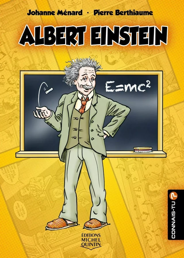 Albert Einstein - Johanne Ménard - Éditions Michel Quintin