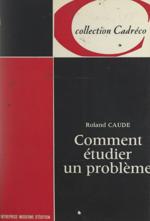 Comment étudier un problème - Roland Caude - FeniXX réédition numérique