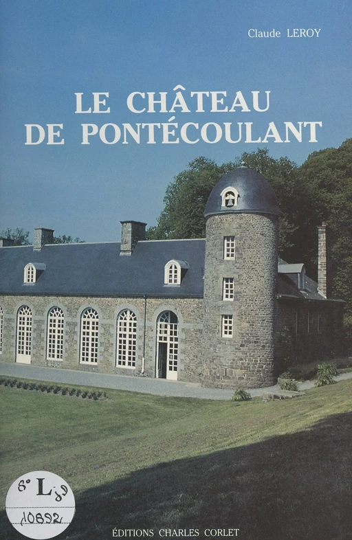 Le château de Pontécoulant - Claude Le Roy - FeniXX réédition numérique