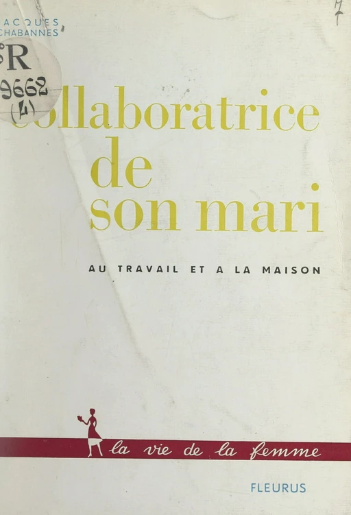 Collaboratrice de son mari, au travail et à la maison - Jacques Chabannes - FeniXX réédition numérique