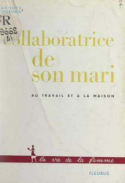 Collaboratrice de son mari, au travail et à la maison