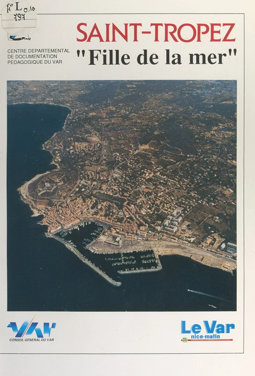 Saint-Tropez, "fille de la mer" - Jocelyne Dorme - FeniXX réédition numérique