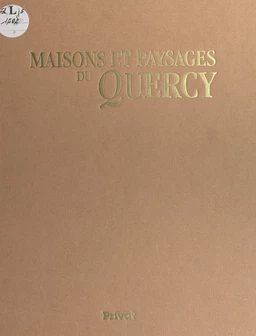 Maisons et paysages du Quercy