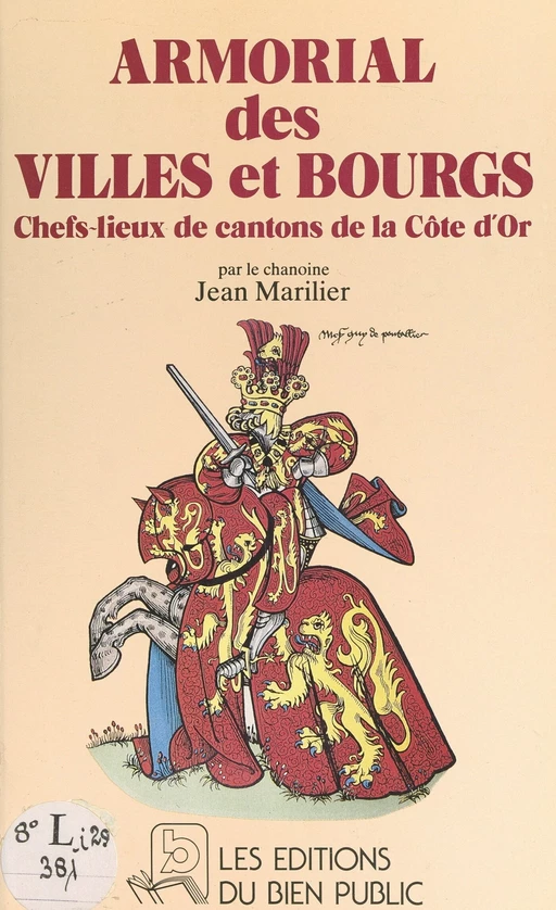 Armorial des villes et bourgs chefs-lieux de cantons de la Côte-d'Or - Jean Marilier - FeniXX réédition numérique