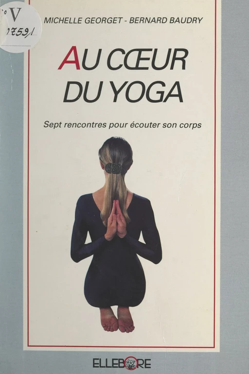 Au cœur du yoga - Bernard Baudry, Michelle Georget - FeniXX réédition numérique