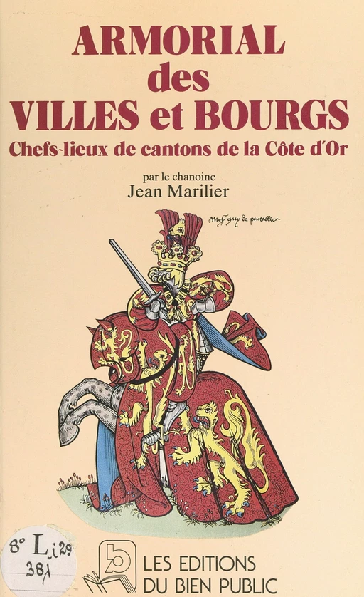 Armorial des villes et bourgs chefs-lieux de cantons de la Côte-d'Or - Jean Marilier - FeniXX réédition numérique