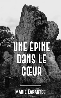 Une épine dans le cœur