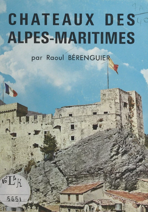 Châteaux des Alpes-Maritimes - Raoul Bérenguier - FeniXX réédition numérique