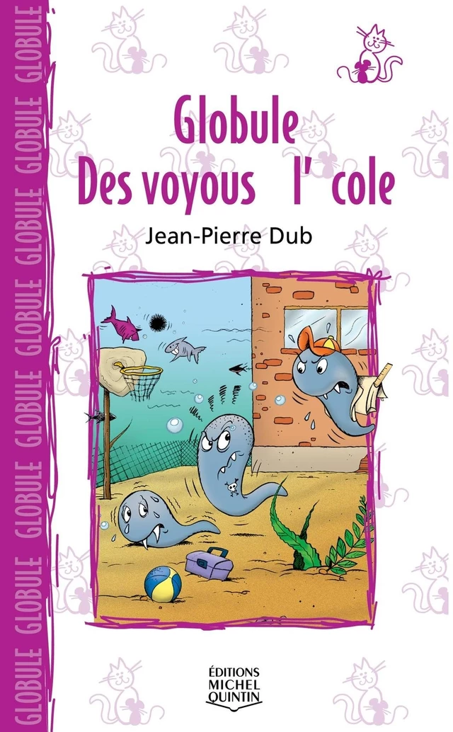 Des voyous à l'école - Jean-Pierre Dubé - Éditions Michel Quintin