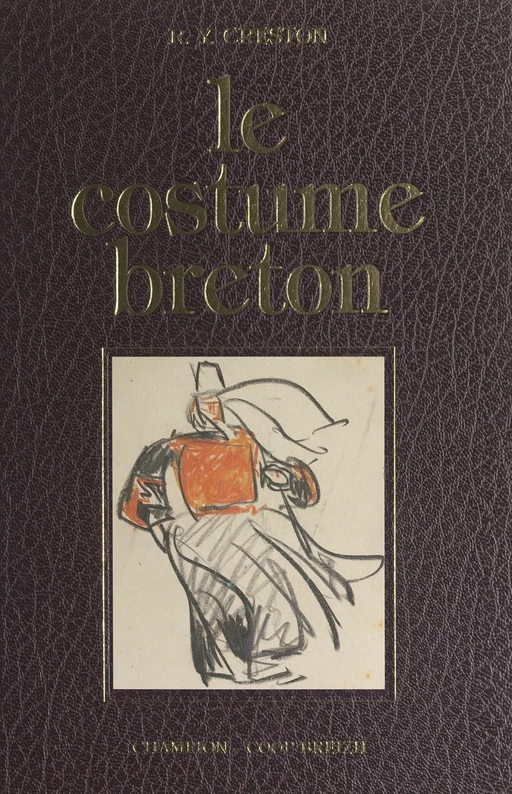 Le costume breton - René-Yves Creston - FeniXX réédition numérique