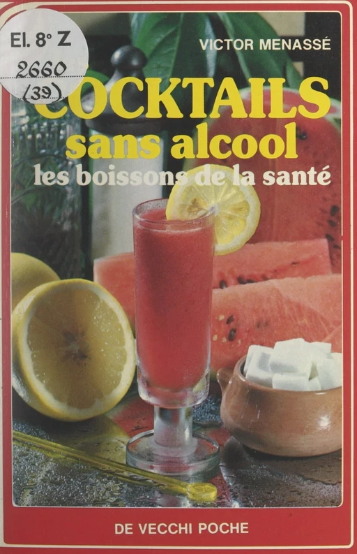 Les cocktails sans alcool - Victor Menassé - FeniXX réédition numérique