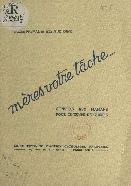 Mères, votre tâche... - Alix Audierne, Denise Préval - FeniXX réédition numérique