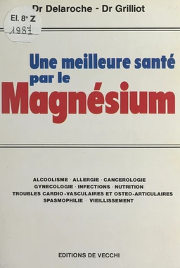 Une meilleure santé par le magnésium