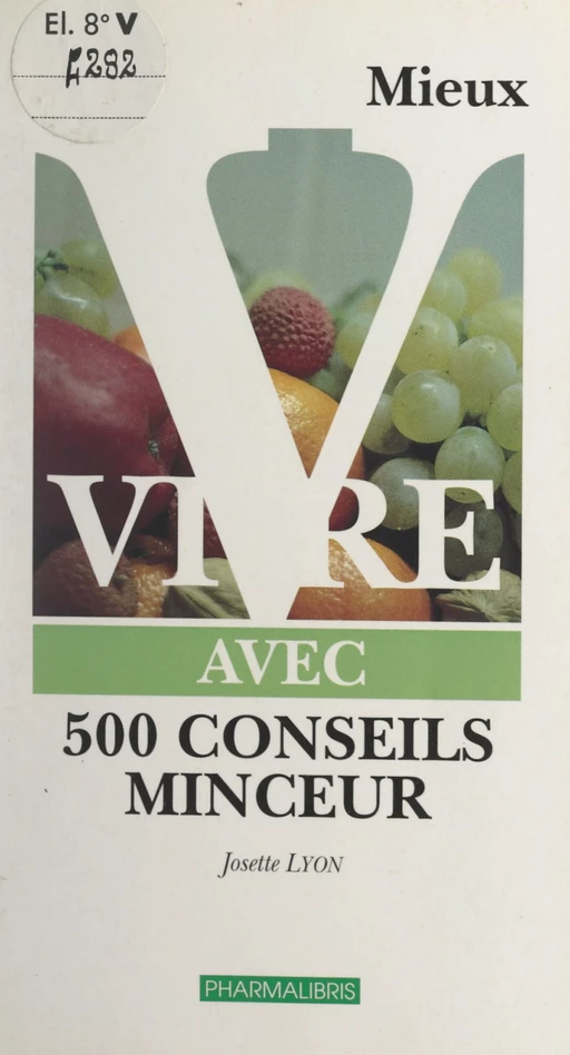 Mieux vivre avec 500 conseils minceur - Josette Lyon - FeniXX réédition numérique