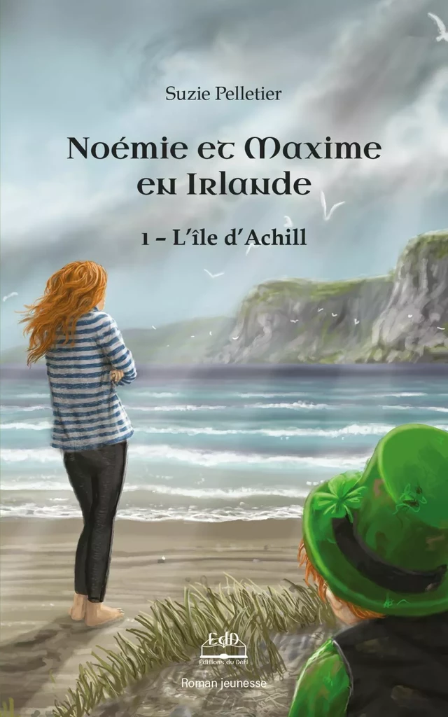 Noémie et Maxime en Irlande, l'île d'Achill - Suzie Pelletier - Éditions du Défi