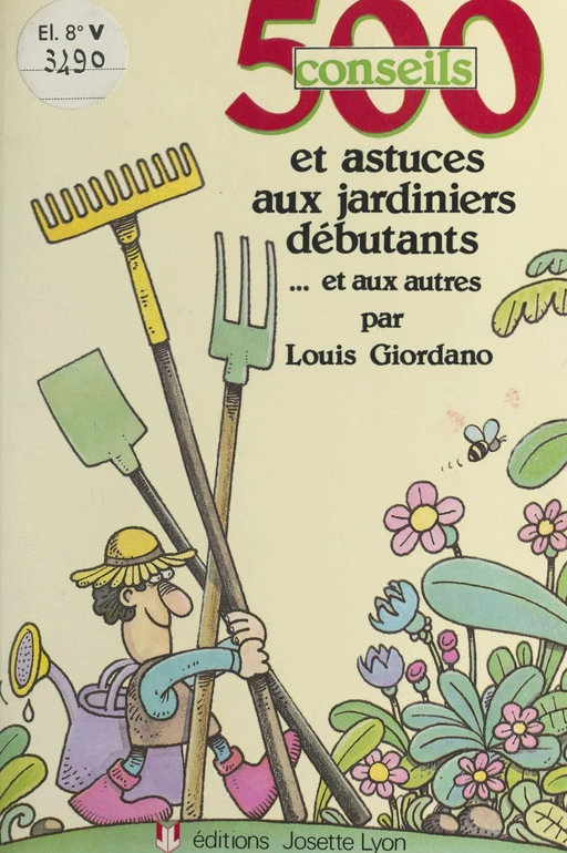 500 conseils et astuces aux jardiniers débutants et aux autres - Louis Giordano - FeniXX réédition numérique