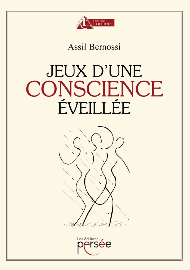 Jeux d'une conscience éveillée - Assil Bernossi - Éditions Persée