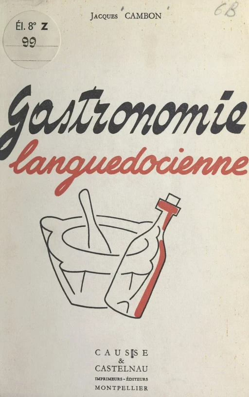 Gastronomie languedocienne - Jacques Cambon - FeniXX réédition numérique