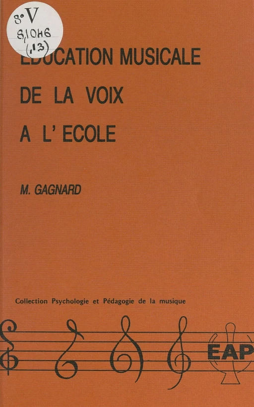 Éducation musicale de la voix à l'école - Madeleine Gagnard - FeniXX réédition numérique