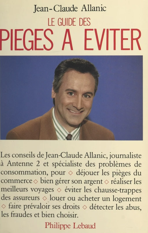 Le guide des pièges à éviter - Jean-Claude Allanic - FeniXX réédition numérique