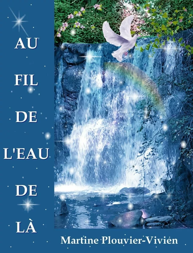 AU FIL DE L'EAU DE LÀ - Martine Plouvier-Vivien - Bookelis