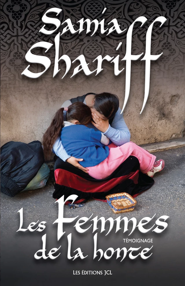 Les Femmes de la honte - Samia Shariff - Éditions JCL