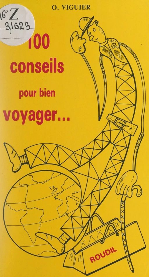 100 conseils pour bien voyager... - Odile Viguier - FeniXX réédition numérique