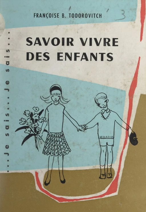 Savoir-vivre des enfants - Françoise Todorovitch - FeniXX réédition numérique