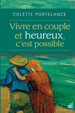 Vivre en couple et heureux, c'est possible