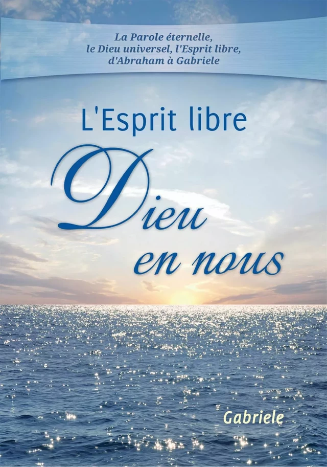 L'Esprit libre  -   Dieu en nous -  Gabriele - Bookelis