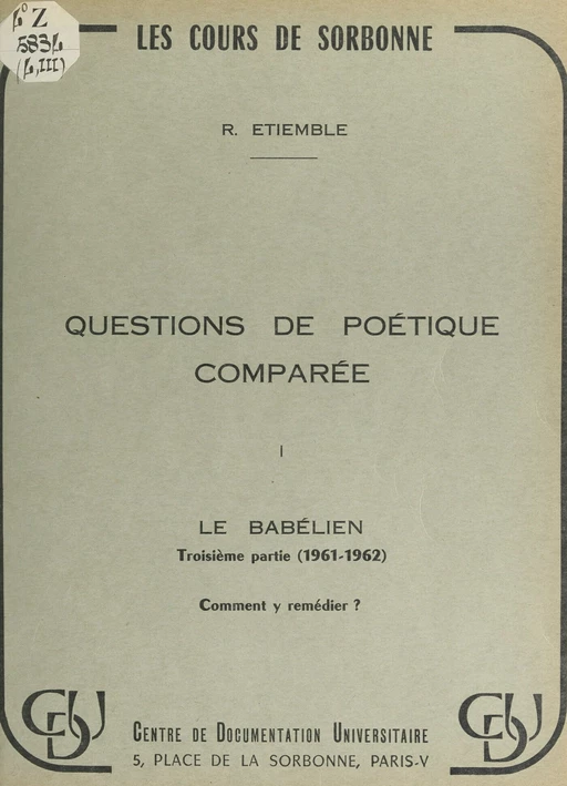 Questions de poétique comparée. 1 : le Babélien (1961-1962). (3). Comment y remédier ? - René Étiemble - FeniXX réédition numérique