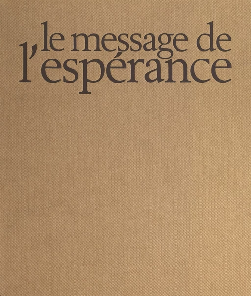 Le message de l'espérance - Joseph Dheilly - (Hatier) réédition numérique FeniXX