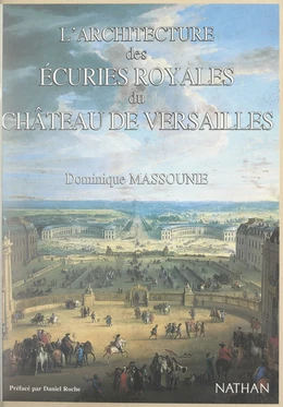 L'architecture des écuries royales du château de Versailles