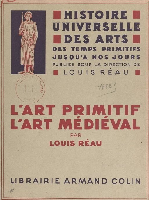 L'art primitif. L'art médiéval - Louis Réau - (Armand Colin) réédition numérique FeniXX