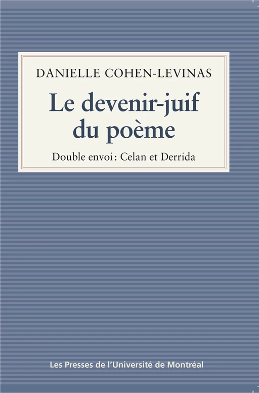 Le devenir-juif du poème - Danielle Cohen-Levinas - Presses de l'Université de Montréal