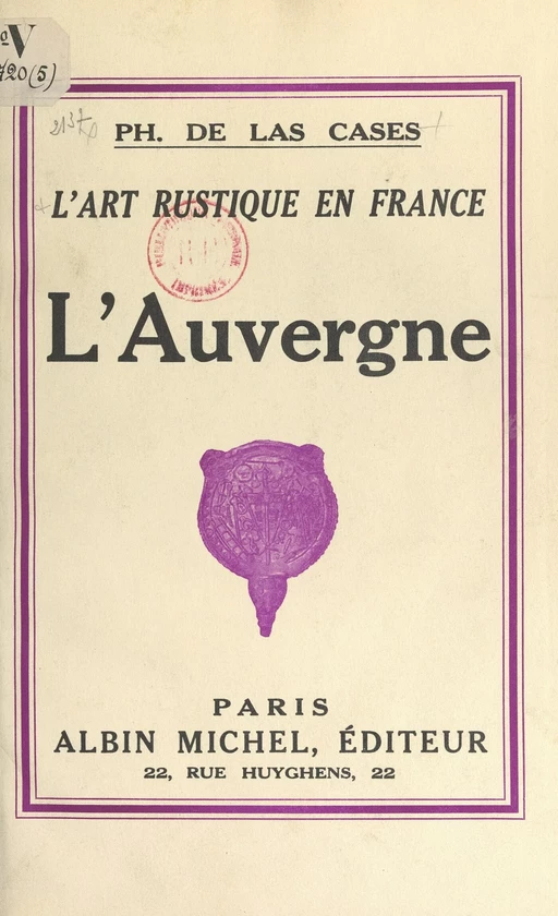 L'art rustique en France (5) - Philippe de Las Cases - Albin Michel (réédition numérique FeniXX)