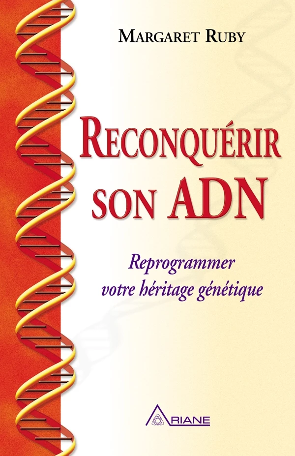 Reconquérir son ADN - Margaret Ruby - Éditions Ariane