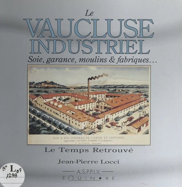 Le Vaucluse industriel - Jean-Pierre Locci - (Equinoxe) réédition numérique FeniXX