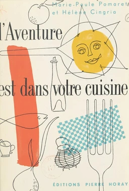 L'aventure est dans votre cuisine