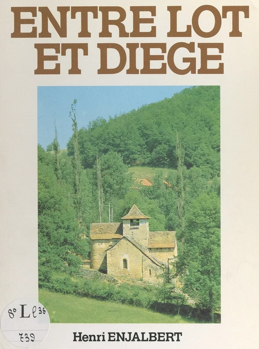 Entre Lot et Diège - Henri Enjalbert - FeniXX réédition numérique