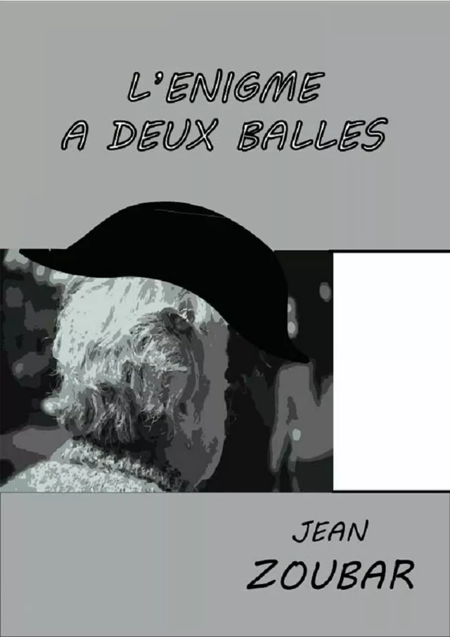 L'énigme à deux balles - Jean Zoubar - Bookelis